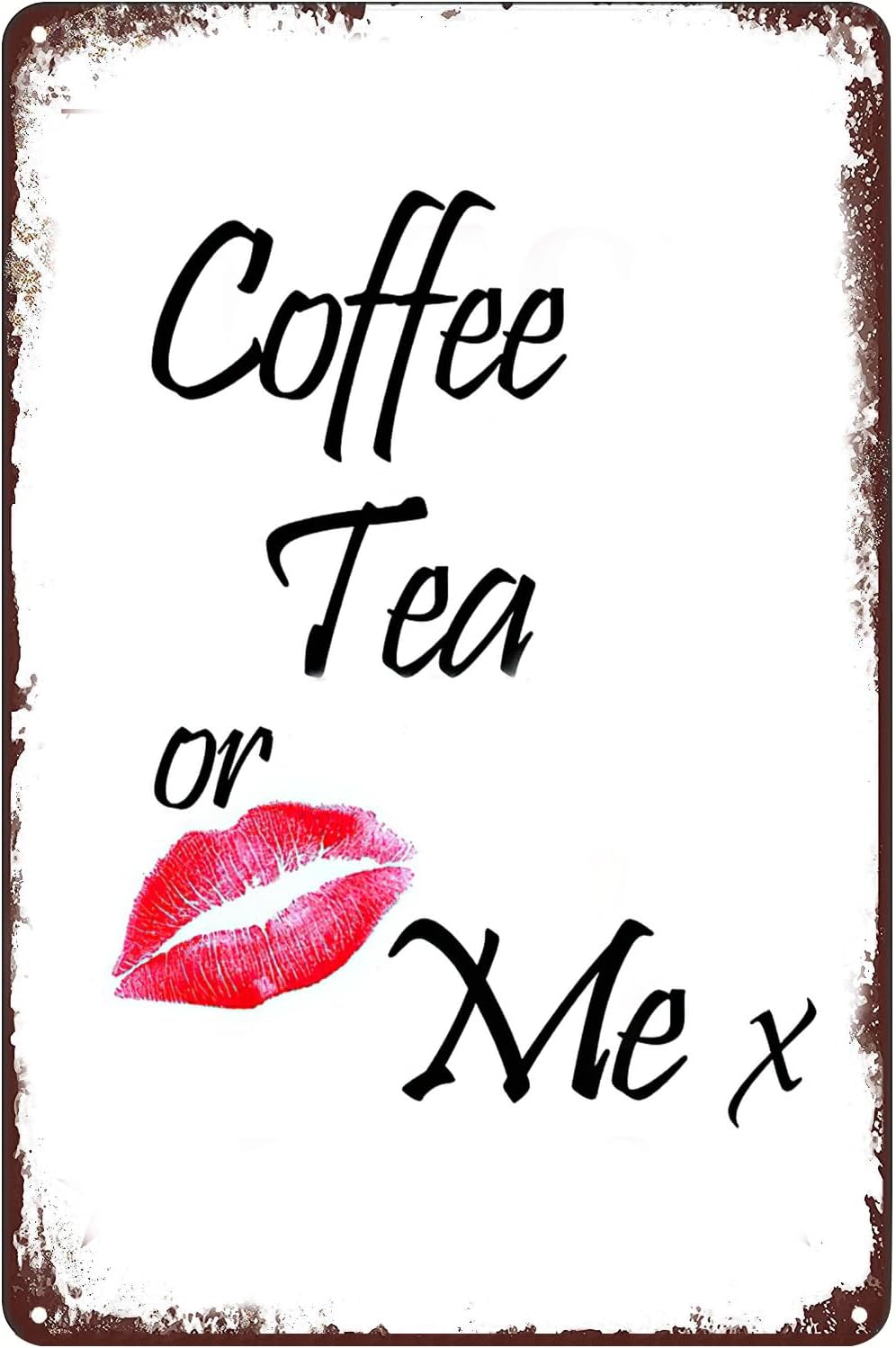 Coffee Tea or Me Tin Sign Sexy - Coffee Tea You And Me 评论和价格