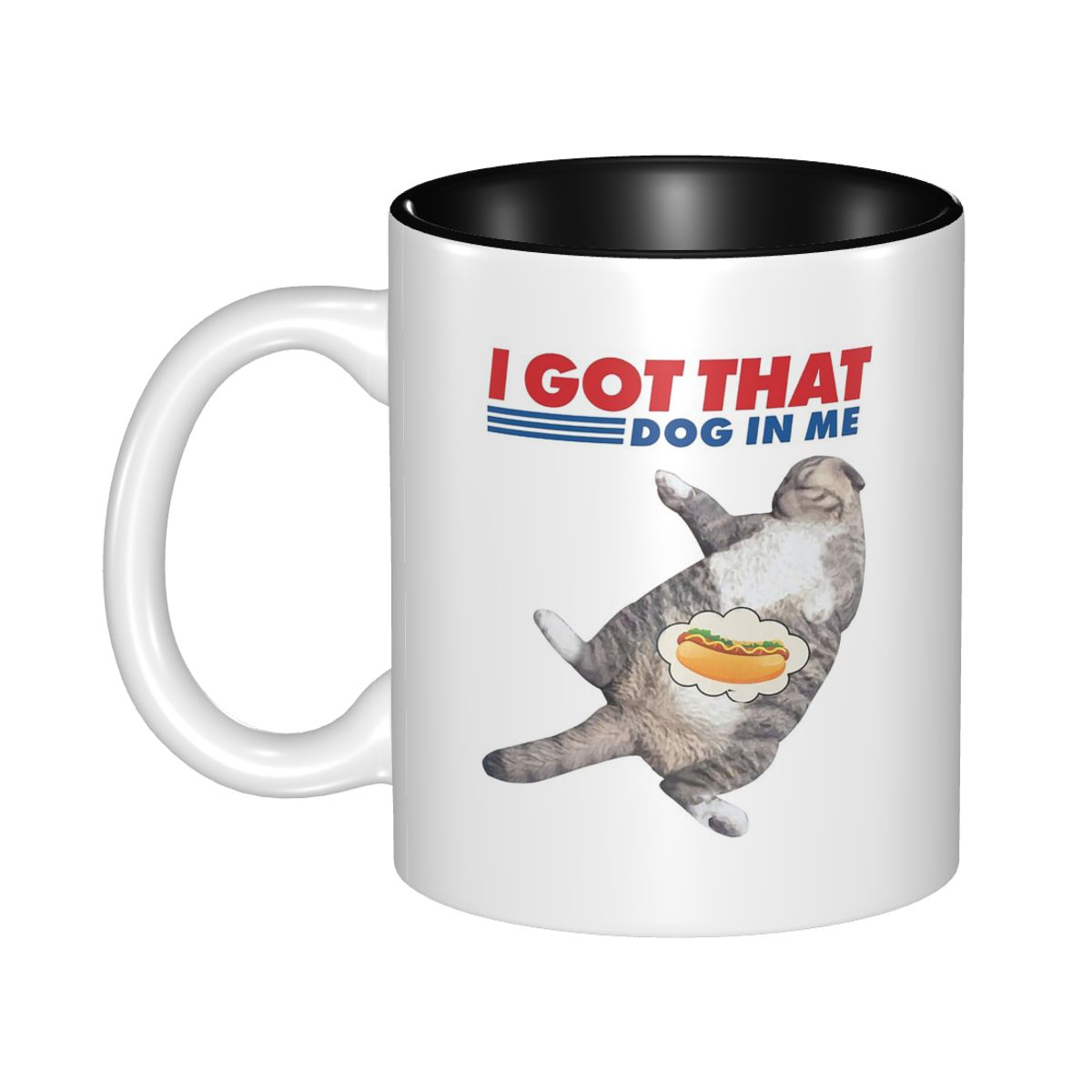 I Got That Dog In Me Mug Funny - Coffee Tea You And Me 评论和价格